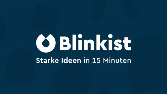 Blinkist: Buchzusammenfassung