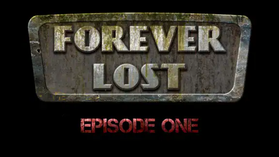 Forever Lost: Episode 1