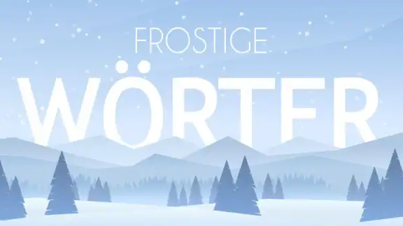 Frostige Wörter