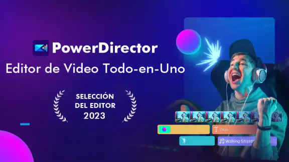 PowerDirector – Video Edición