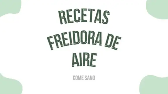 Recetas Saludables Airfryer
