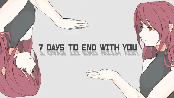 7 Days to End with You