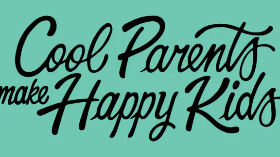 Cool Parents Make Happy Kids