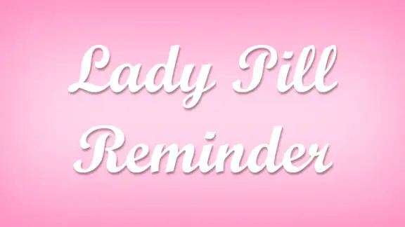 Lady Pill Reminder