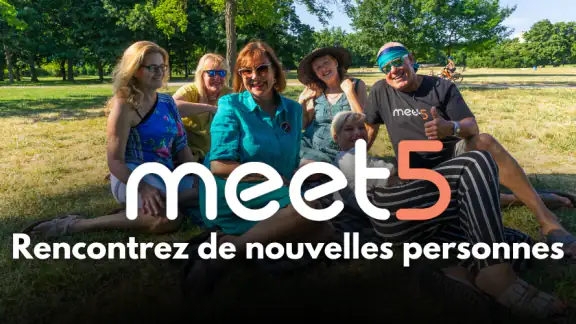 Meet5 : Nouvelles amitiés