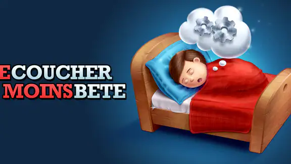 Se Coucher Moins Bête
