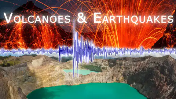 Volcanoes & Earthquakes