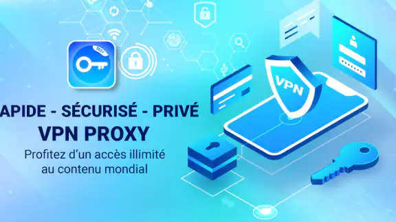 VPN : Proxy sûr et rapide