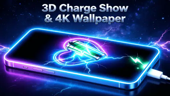 3D Charge Show & 4K Wallpaper