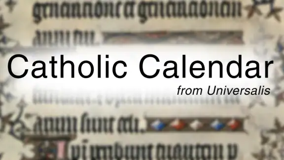 Catholic Calendar: Universalis