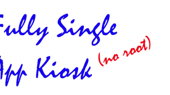 Fully Single App Kiosk