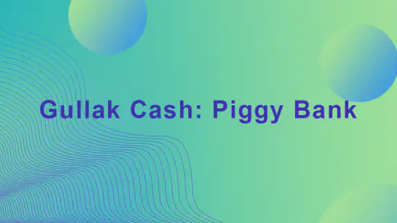 Gullak Cash: Piggy Bank