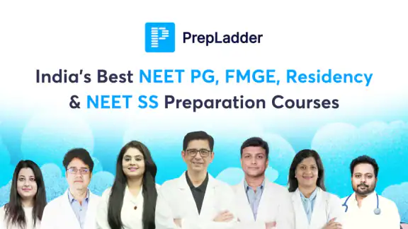 PrepLadder for NEET PG/FMGE/SS