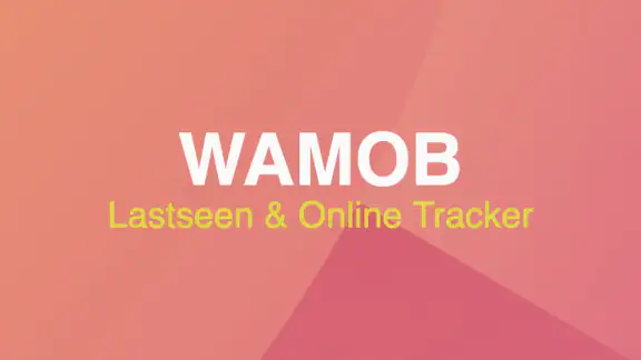 WaMob Online Lastseen Tracker