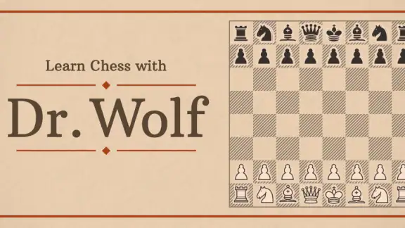 Learn Chess with Dr. Wolf