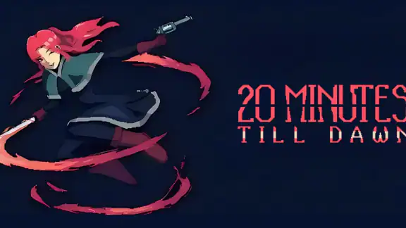 20 Minutes Till Dawn