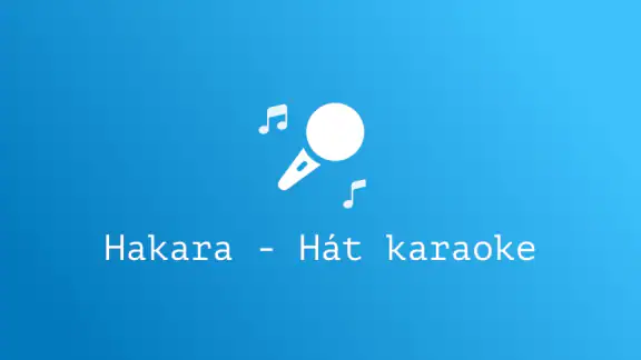 Hakara - Hát Karaoke