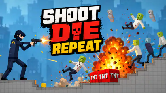 Shoot Die Repeat