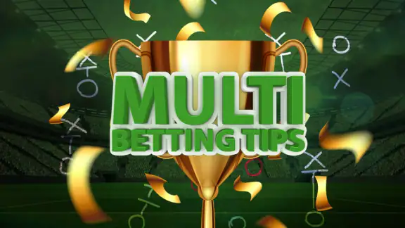 Multi Betting Tips