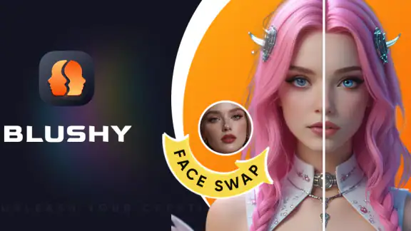 Blushy-Face Swap,AI Tool&Talk