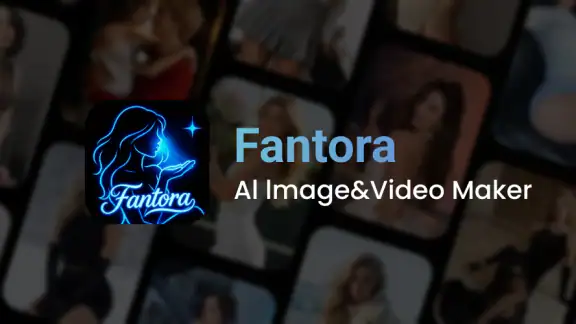 Fantora: AI Image&Video Maker