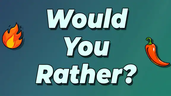 Would You Rather? Extreme