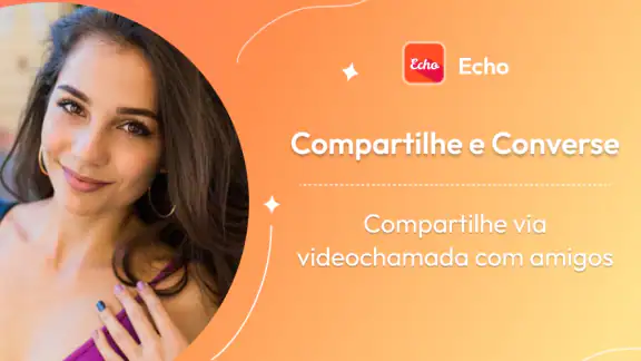 Echo:Compartilhe e faça amigos