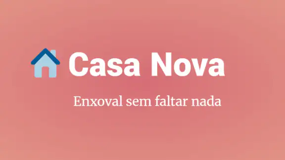 Enxoval de Casa Nova
