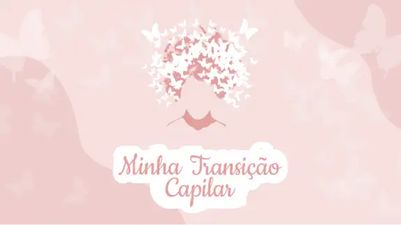 Minha Transição Capilar