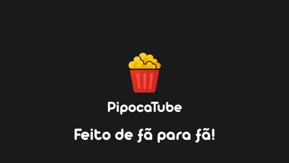PipocaTube - Filmes e Séries