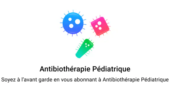 Antibiothérapie Pédiatrique
