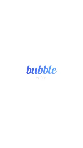 bubble for TOP screenshot